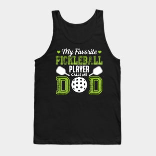 My Favorite Pickleball Player Call Me Dad Gift For Men Father day Tank Top